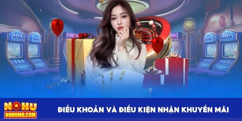 Điều khoản và điều kiện nhận khuyến mãi