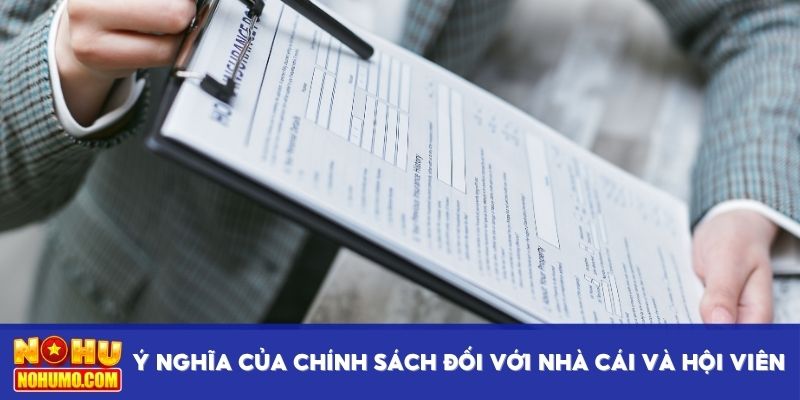 Ý nghĩa của chính sách đối với nhà cái và hội viên